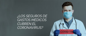seguros de gastos medicos que cubren el coronavirus