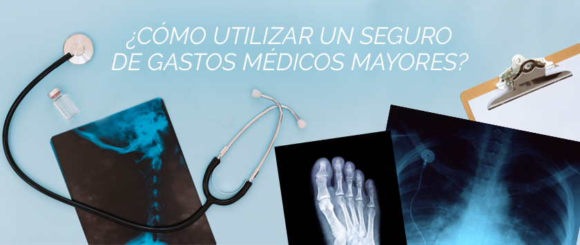 cómo usar un seguro de gastos médicos mayores